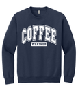 Unisex Crewneck - Coffee Weather