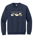 Unisex Crewneck - You Know Why I'm Here Deviled Eggs